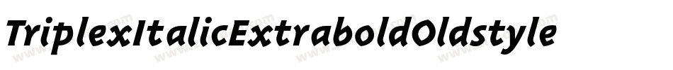 TriplexItalicExtraboldOldstyle Italic字体转换